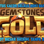 RAHASIA GACOR GEMSTONES GOLD MAXWIN SETIAP HARI